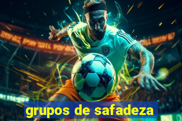 grupos de safadeza