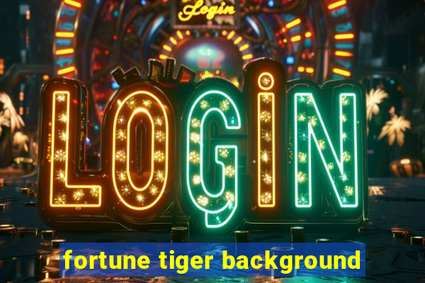 fortune tiger background