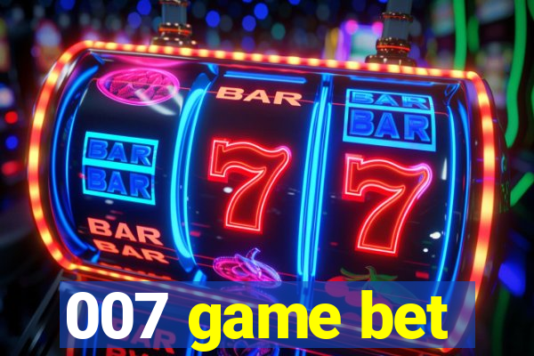 007 game bet