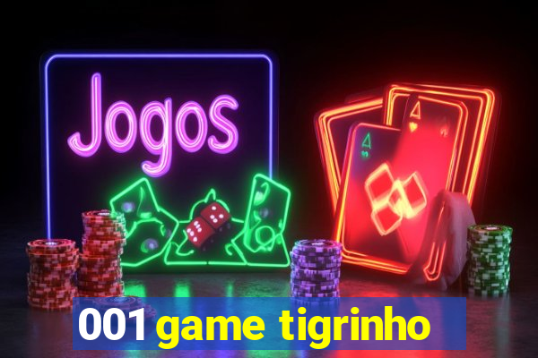 001 game tigrinho