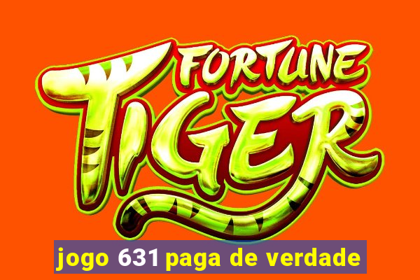 jogo 631 paga de verdade