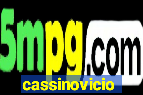 cassinovicio