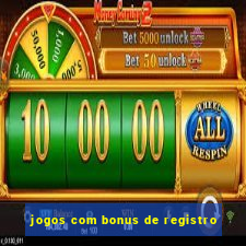 jogos com bonus de registro