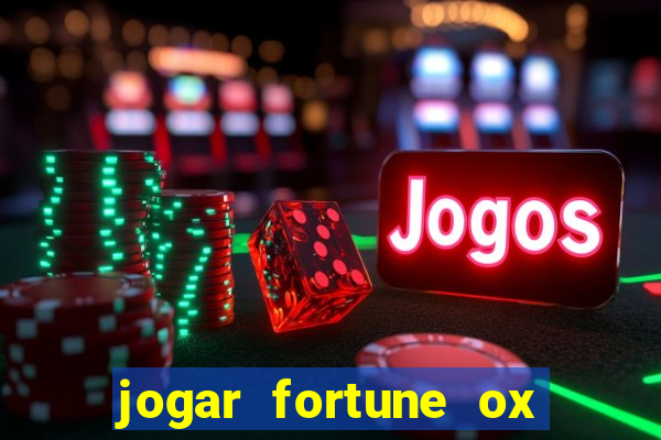 jogar fortune ox demo gratis