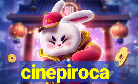 cinepiroca