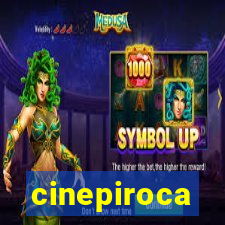 cinepiroca