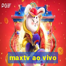 maxtv ao vivo