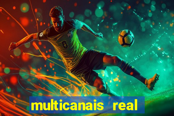 multicanais real madrid ao vivo