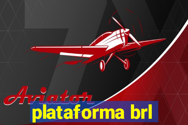 plataforma brl