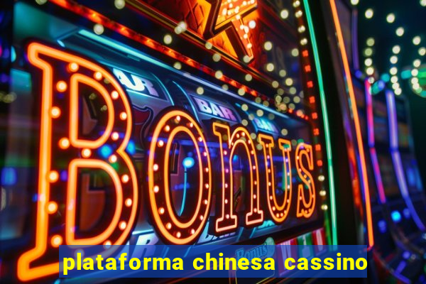 plataforma chinesa cassino