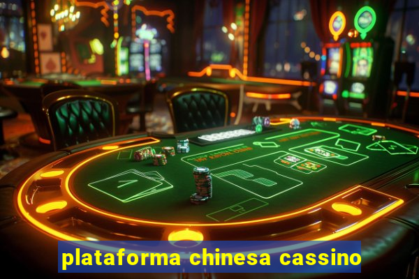 plataforma chinesa cassino