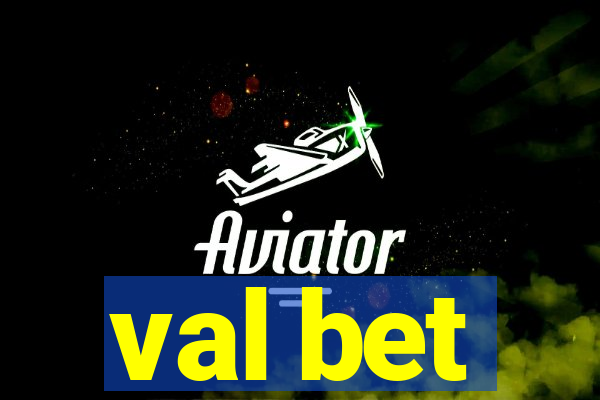 val bet