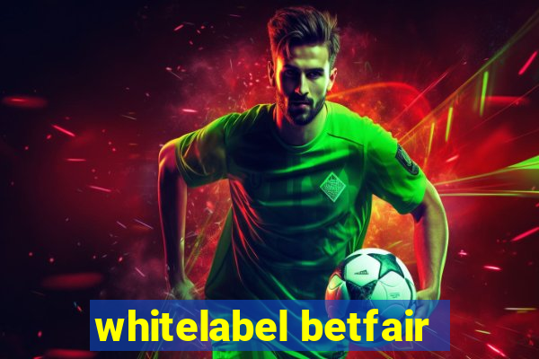 whitelabel betfair