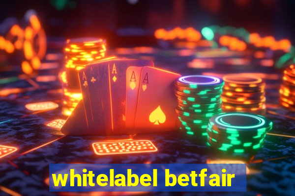 whitelabel betfair