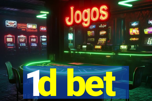 1d bet