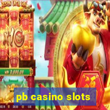 pb casino slots