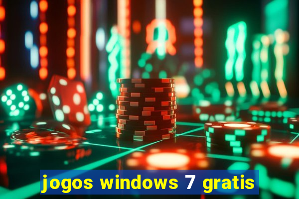 jogos windows 7 gratis