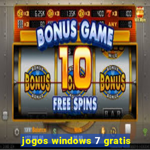 jogos windows 7 gratis