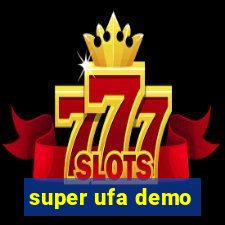 super ufa demo