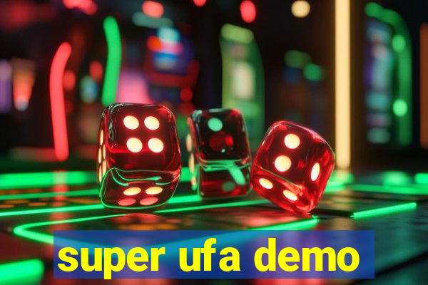 super ufa demo