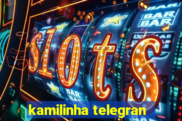 kamilinha telegran