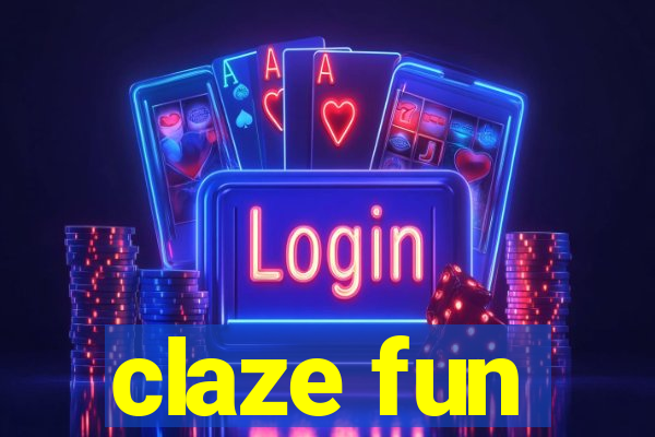 claze fun