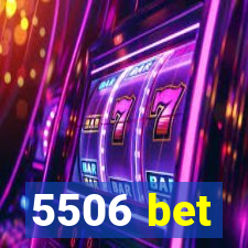 5506 bet