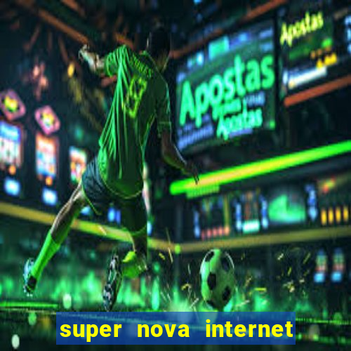 super nova internet 2 via boleto