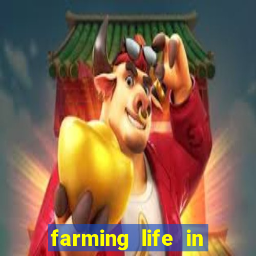 farming life in another world dublado