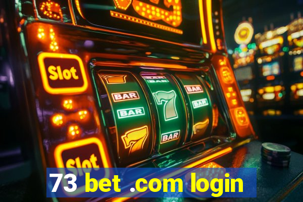 73 bet .com login