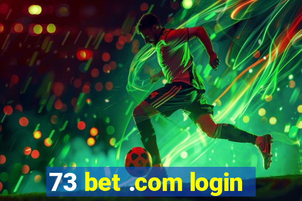 73 bet .com login