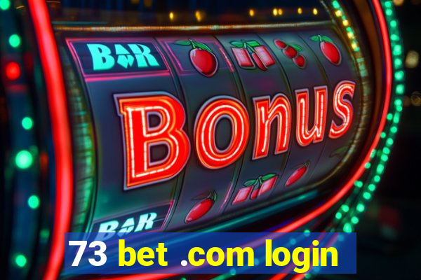 73 bet .com login