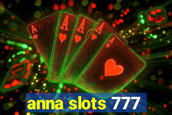 anna slots 777