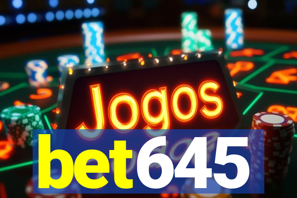 bet645