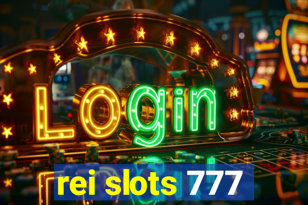 rei slots 777