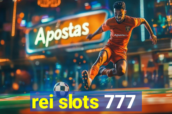 rei slots 777