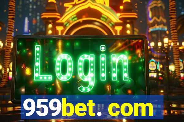 959bet. com