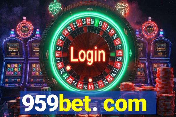 959bet. com