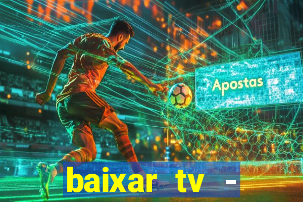 baixar tv - futebol ao vivo