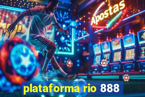 plataforma rio 888