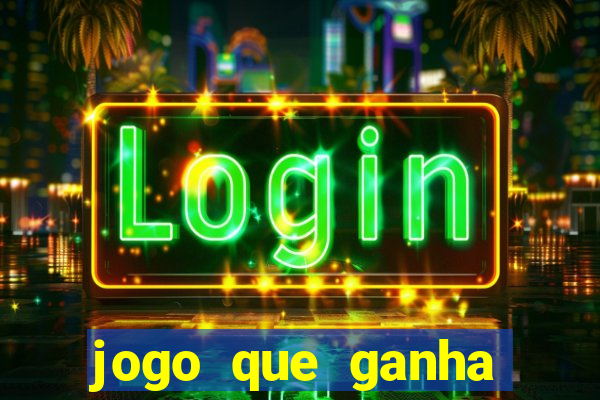 jogo que ganha dinheiro de verdade sem depositar