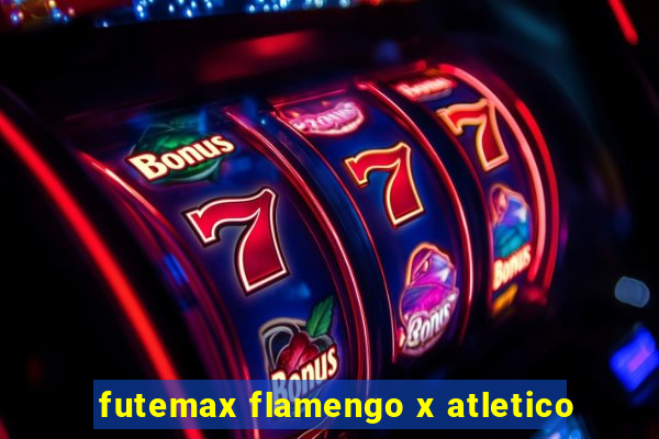 futemax flamengo x atletico