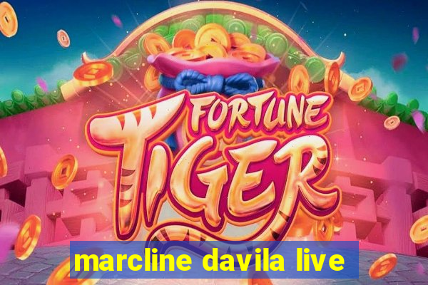 marcline davila live