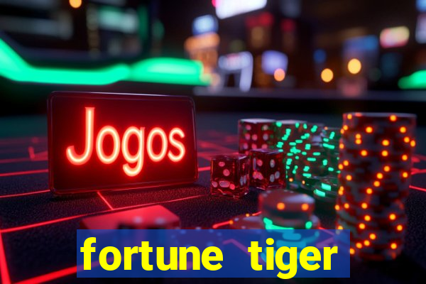 fortune tiger aposta 1 real