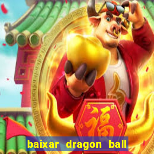 baixar dragon ball super dublado