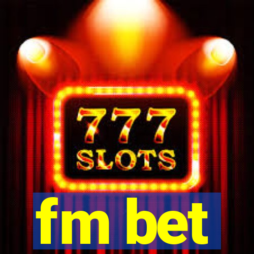 fm bet