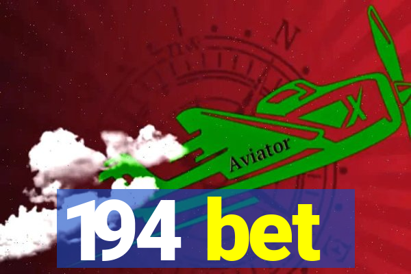 194 bet