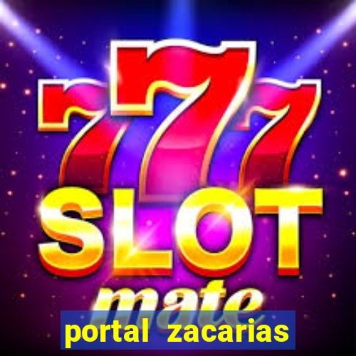 portal zacarias maior de 18