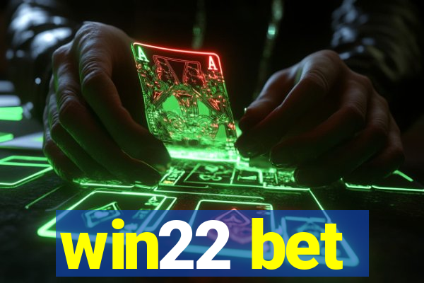 win22 bet