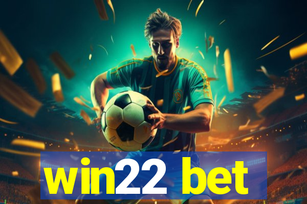 win22 bet